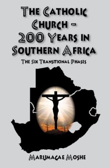 The Catholic Church - 200 years in Southern Africa